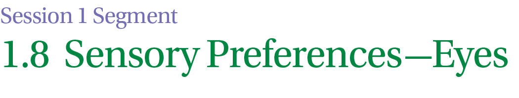 1.8 Sensory Preferences—Eyes